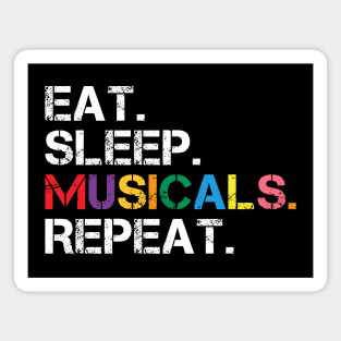 Funny Musicals Quote Eat Sleep Musicals Repeat Actor Actress Magnet